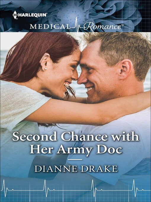 Title details for Second Chance with Her Army Doc by Dianne Drake - Available